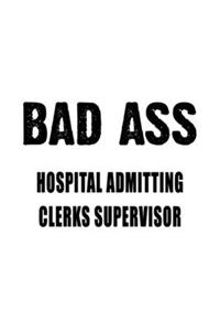 Badass Hospital Admitting Clerks Supervisor