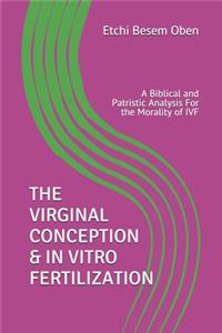 The Virginal Conception & in Vitro Fertilization