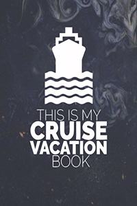This Is My Cruise Vacation Book