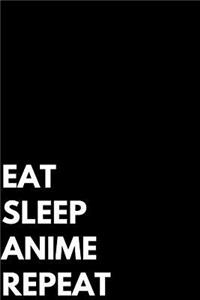 Eat Sleep Anime Repeat