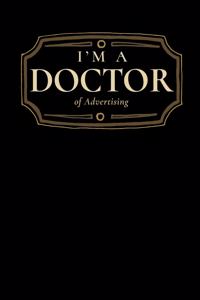 I'm a Doctor of Advertising