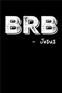 Brb - Jesus