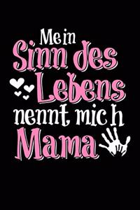 Sinn Des Lebens Nennt Mich Mama