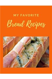 My Favorite Bread Recipes