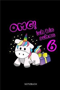 OMG! Ich Bin Schon 6 Notizbuch