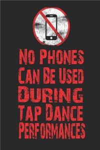 No Phone Can Be Used During Tap Dance Performances