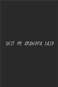 Shit my grandpa said