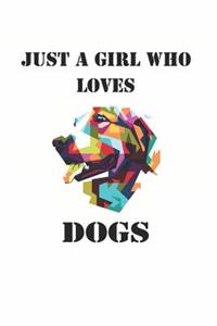 Just a Girl Who Loves Dogs