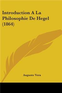 Introduction A La Philosophie De Hegel (1864)