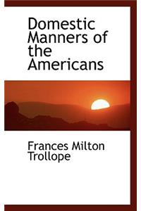 Domestic Manners of the Americans