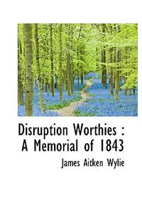 Disruption Worthies