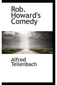 Rob. Howard's Comedy