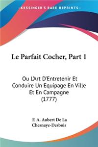 Parfait Cocher, Part 1