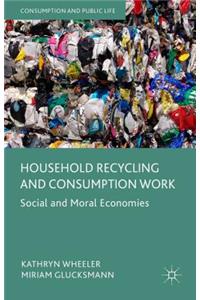 Household Recycling and Consumption Work