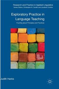Exploratory Practice in Language Teaching: Puzzling about Principles and Practices