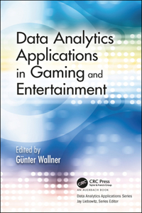 Data Analytics Applications in Gaming and Entertainment