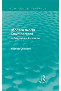 Modern World Development: A Geographical Perspective