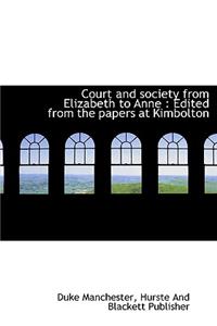 Court and Society from Elizabeth to Anne