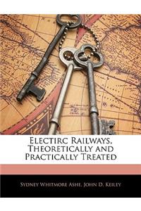 Electirc Railways, Theoretically and Practically Treated