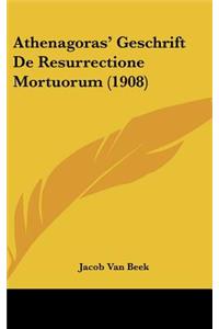 Athenagoras' Geschrift de Resurrectione Mortuorum (1908)