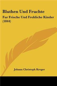 Bluthen Und Fruchte