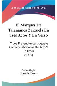 El Marques de Talamanca Zarzuela En Tres Actos y En Verso