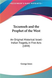Tecumseh and the Prophet of the West