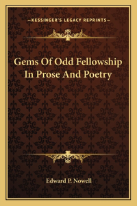 Gems of Odd Fellowship in Prose and Poetry