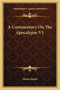 A Commentary On The Apocalypse V1