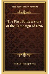 The First Battle a Story of the Campaign of 1896