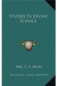 Studies In Divine Science