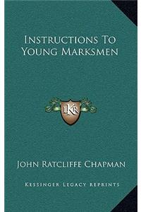 Instructions to Young Marksmen