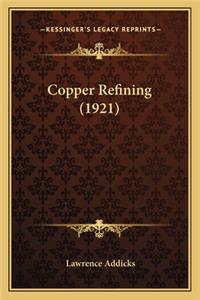 Copper Refining (1921)