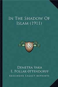 In The Shadow Of Islam (1911)