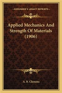 Applied Mechanics and Strength of Materials (1906)