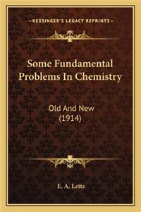 Some Fundamental Problems in Chemistry