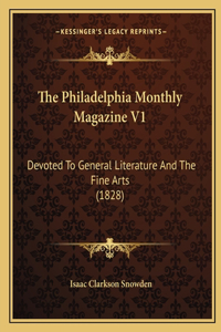 The Philadelphia Monthly Magazine V1