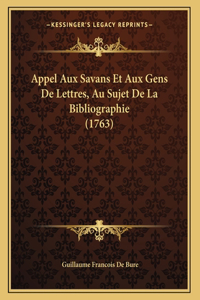 Appel Aux Savans Et Aux Gens De Lettres, Au Sujet De La Bibliographie (1763)