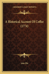 Historical Account Of Coffee (1774)