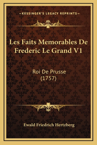 Les Faits Memorables De Frederic Le Grand V1
