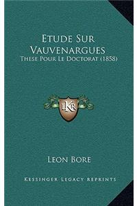 Etude Sur Vauvenargues