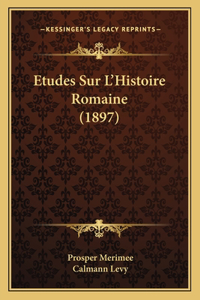 Etudes Sur L'Histoire Romaine (1897)