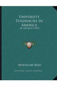 University Tendencies In America