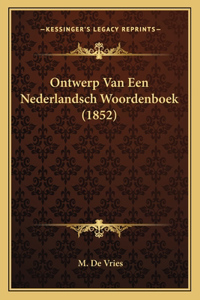 Ontwerp Van Een Nederlandsch Woordenboek (1852)