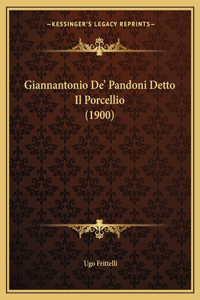 Giannantonio De' Pandoni Detto Il Porcellio (1900)