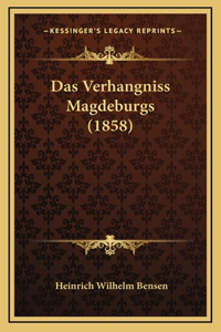Das Verhangniss Magdeburgs (1858)