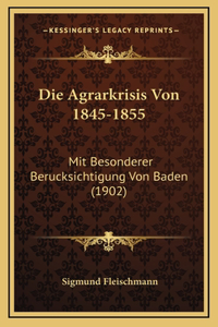 Die Agrarkrisis Von 1845-1855