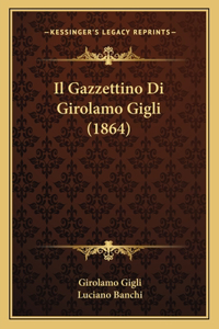 Gazzettino Di Girolamo Gigli (1864)