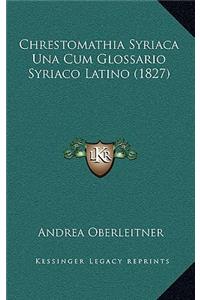 Chrestomathia Syriaca Una Cum Glossario Syriaco Latino (1827)