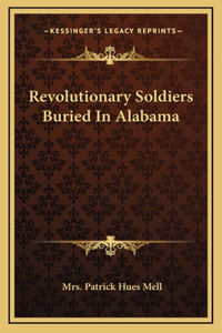Revolutionary Soldiers Buried In Alabama